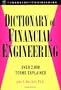 Dictionary of Financial Engineering (Wiley Series in Financial Engineering)