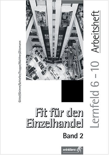 Fit f�r den Einzelhandel 2. Lernfeld 6-10. Arbeitsheft