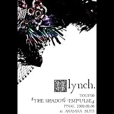 『THE SHADOW IMPULSE』 FINAL  2009.09.06 at AKASAKA BLITZ