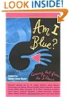 Am I Blue?: Coming Out from the Silence