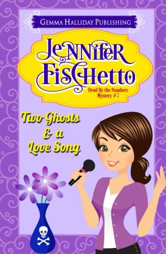 two ghosts  a love song dead by the numbers mysteries volume 2