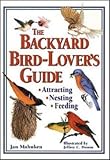 The Backyard Bird-Lovers Guide