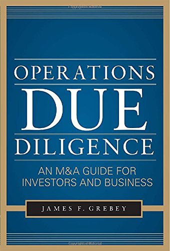 Operations Due Diligence:  An M&A Guide for Investors and Business