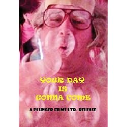 Your Day is Gonna Come
