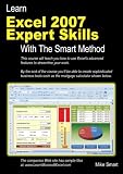 Learn Excel 2007 Expert Skills with The Smart Method: Courseware Tutorial teaching Advanced Techniques