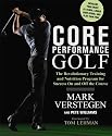 Core Performance Golf: The Revolutionary Training and Nutrition Program for Success on and Off the Course