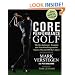 Core Performance Golf: The Revolutionary Training and Nutrition Program for Success On and Off the Course