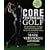 Core Performance Golf: The Revolutionary Training and Nutrition Program for Success on and Off the Course