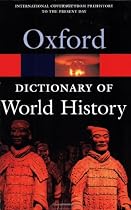 A Dictionary of World History (Oxford Paperback Reference)