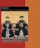 China: A Cultural, Social, and Political History