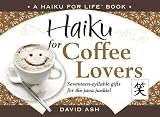 Haiku for Coffee Lovers