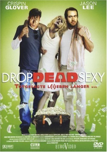 Drop Dead Sexy - Totgesagte l(i)eben länger ...