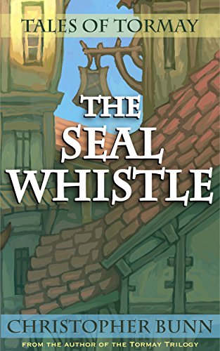 The Seal Whistle (Tales of Tormay)