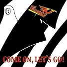 Come on, let's go!