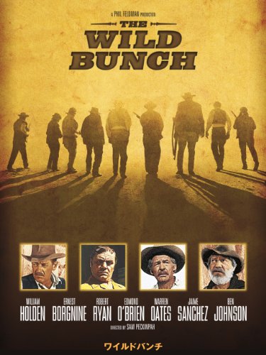 ワイルドバンチ ディレクターズカット (字幕版) ワイルドバンチ ディレクターズカット (字幕版)