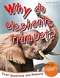 Why do elephants trumpet?
