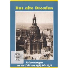 Das alte Dresden - Erinnerungen an die Zeit von 1933 bis 1938 (DVD)