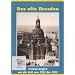 Das alte Dresden - Erinnerungen an die Zeit von 1933 bis 1938 (DVD)