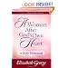 A Woman After God's Own Heart�--A Daily Devotional