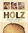 Holz: Verarbeitung, Werkzeugkunde. Schritt-f�r-Schritt-Anleitungen