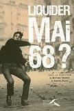 Liquider Mai 68 ?