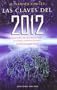 Las claves del 2012 (Spanish Edition) (Coleccion Estudios y Documentos)