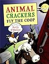 Animal Crackers Fly The Coop