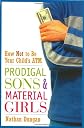 Prodigal Sons and Material Girls