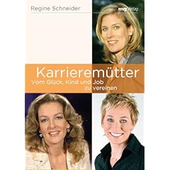 Karrierem�tter: Vom Gl�ck, Kind und Job zu vereinen