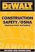 DEWALT Construction Safety/OSHA Professional Reference (Dewalt Trade Reference Series)