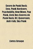 Genre de Punk Rock: Emo, Punk Hardcore, Psychobilly, New Wave, Pop Punk, Liste Des Genres de Punk Rock, Oi!, Queercore, Anti-Folk, Ska Pun