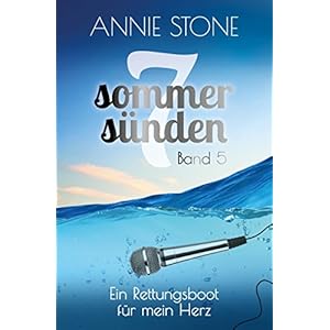 Ein Rettungsboot für mein Herz: Liebesroman (Sieben Sommersünden 5)
