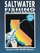 Saltwater Fishing in California: Secrets of the Pacific Experts