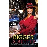 bigger is better real life wisdom from the no drama mama