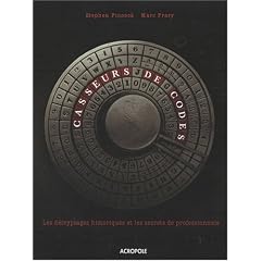 Casseurs de code : Les d�cryptages historiques et les secrets de professionnels
