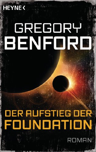 Der Aufstieg der Foundation: Roman (German Edition)