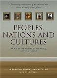 Peoples, Nations and Cultures: An A-Z of the Peoples of the World, Past and Present