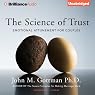 The Science of Trust: Emotional Attunement for Couples