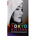 Tokyo Sisters : Dans l'intimit� des femmes japonaises