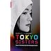 Tokyo Sisters : Dans l'intimit� des femmes japonaises