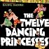 The Twelve Dancing Princesses