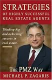 The PMZ Way: Strategies of Highly Successful Real Estate Agents
