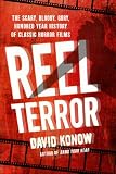�uReel Terror: The Scary, Bloody, Gory, Hundred-year History of Classic Horror Films�v�̃C���[�W�摜