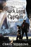 The Black Lung Captain: Tales of the Ketty Jay