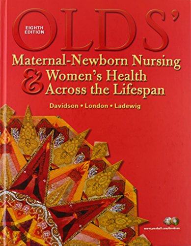 Olds' Maternal-Newborn Nursing & Women's Health Across the Lifespan and Clinical Handbook Package (8th Edition)