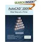 AutoCAD 2009: One Step at a Time by  Timothy Sean Sykes