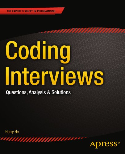 Coding Interviews: Questions, Analysis & Solutions (Expert's Voice in Programming)