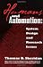 Humans and Automation: System Design and Research Issues (Wiley Series in Systems Engineering and Management)