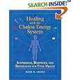 Healing with the Chakra Energy System: Acupressure, Bodywork, and Reflexology for Total Health by  John R. Cross and Robert Charman