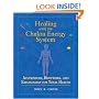 Healing with the Chakra Energy System: Acupressure, Bodywork, and Reflexology for Total Health